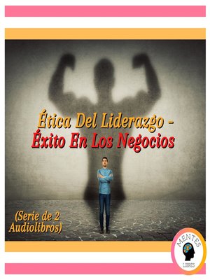 cover image of Ética Del Liderazgo--Éxito En Los Negocios (Serie de 2 Audiolibros)